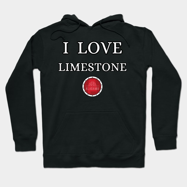 I LOVE LIMESTONE | Alabam county United state of america Hoodie by euror-design